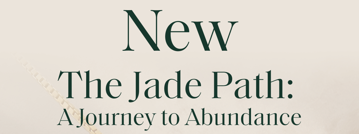 New The Jade Path: A Journey to Abundance