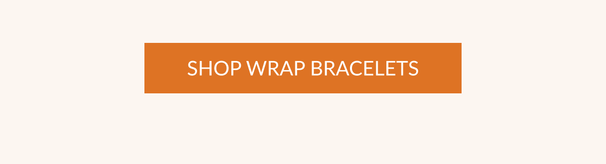 SHOP WRAP BRACELETS