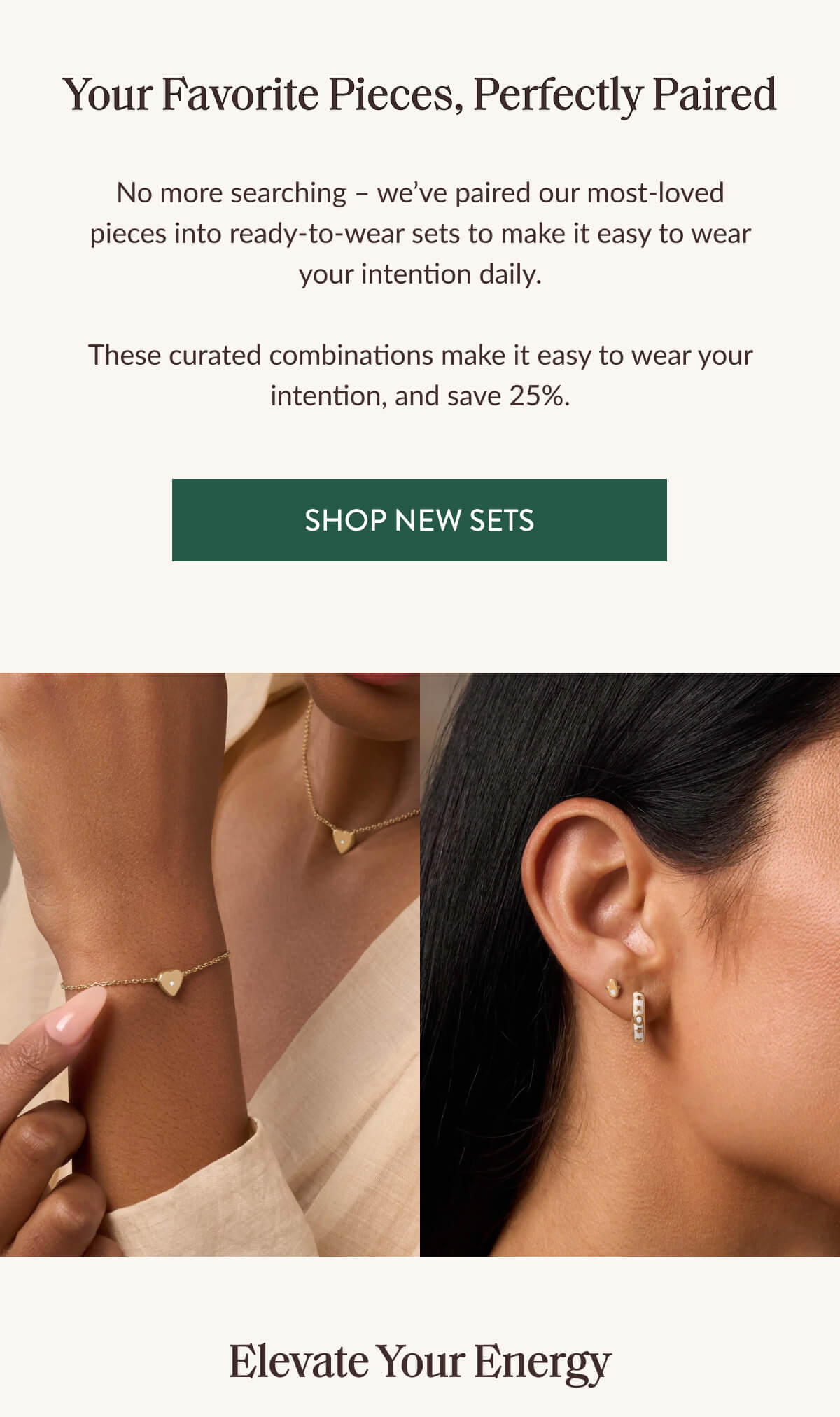 Your favorite pieces, perfectly paired- SHOP NEW SETS