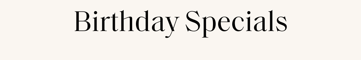Birthday Specials