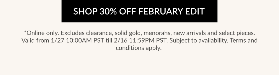 SHOP 30% OFF FEBRUARY EDIT