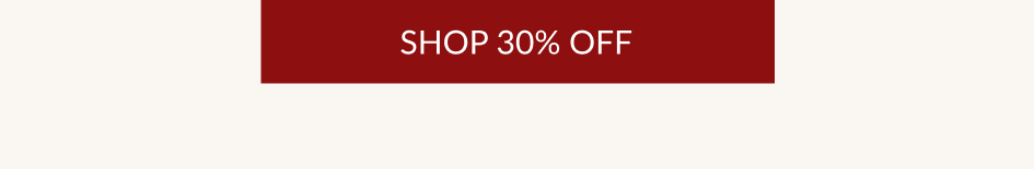SHOP 30% OFF