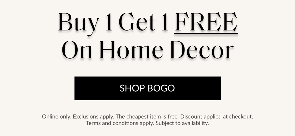 Buy 1 Get 1 Free on Home Decor