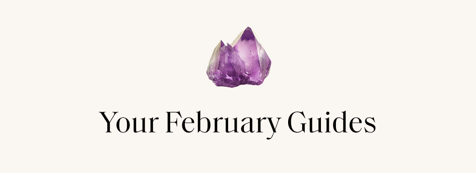 Your February Guides