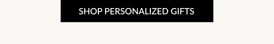 SHOP PERSONALIZED GIFTS