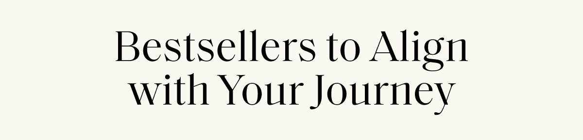 Bestsellers to Align with Your Journey