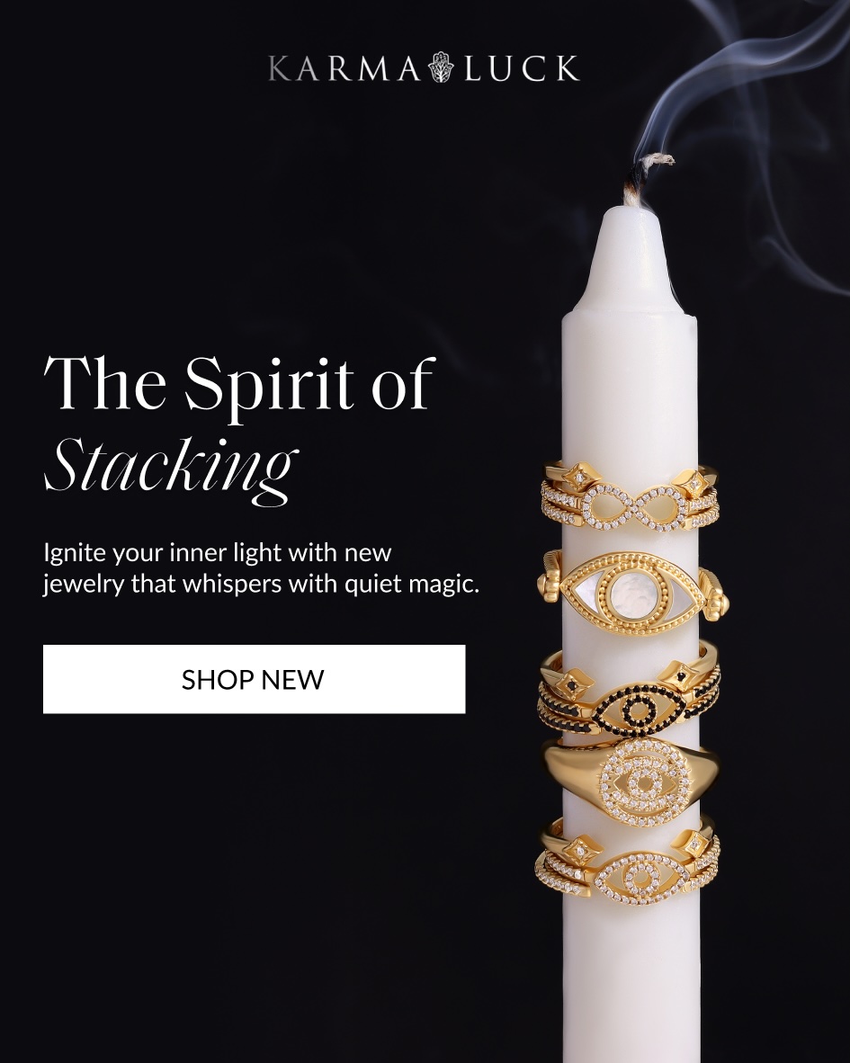 The Spirit of Stacking Ignite your inner light with new jewelry that whispers with quiet magic. SHOP NEW