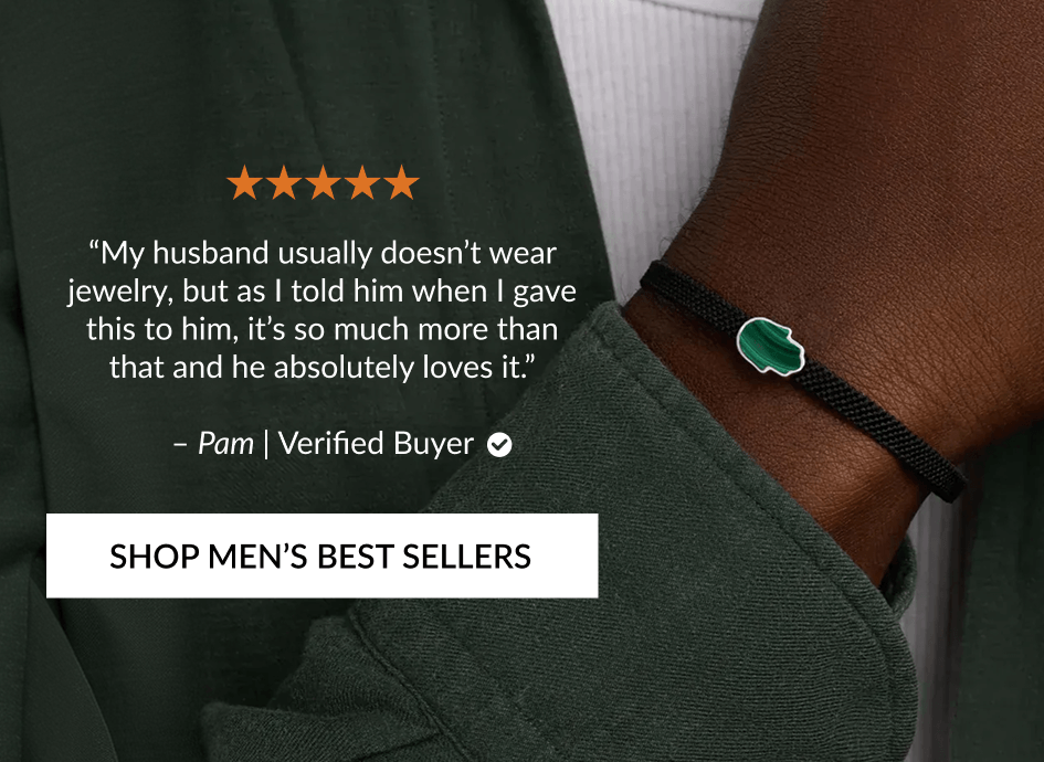 "My husband usually doesn't wear jewelry, but as I told him when I gave this to him, it's so much more than that and he absolutely loves it." - Pam | Verified Buyer O SHOP MEN'S BEST SELLERS