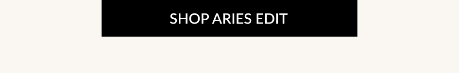 SHOP ARIES EDIT