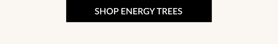 SHOP ENERGY TREES