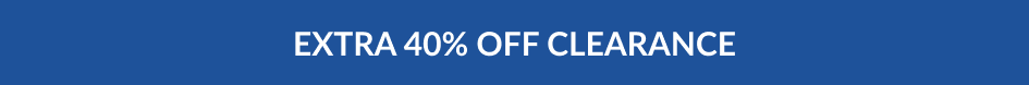EXTRA 40% OFF CLEARANCE