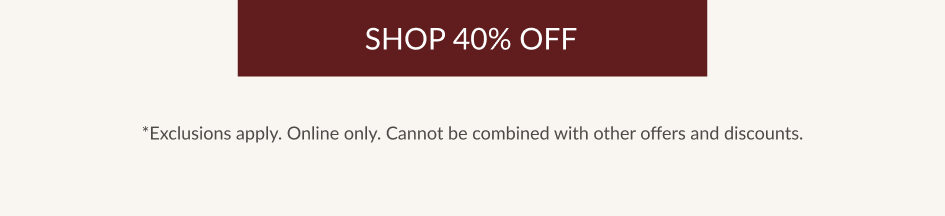 SHOP 40% OFF
