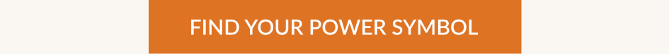 FIND YOUR POWER SYMBOL