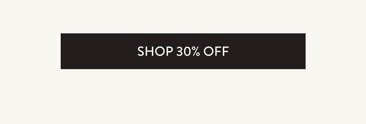 SHOP 30% OFF 