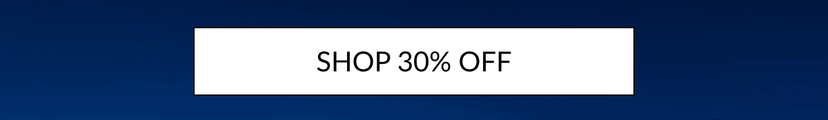 SHOP 30% OFF