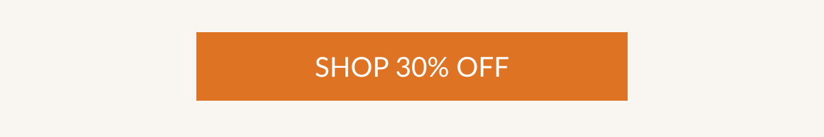 SHOP 30% OFF