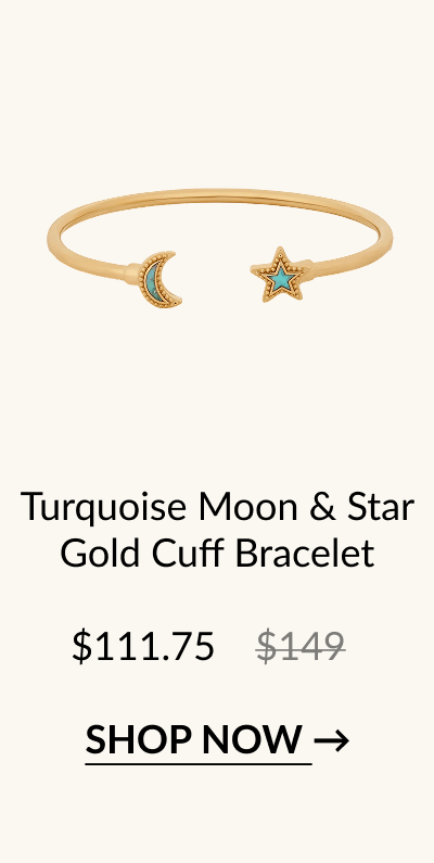 Turquoise Moon & Star Gold Cuff Bracelet $111.75