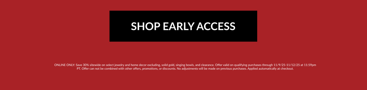 SHOP EARLY ACCESS