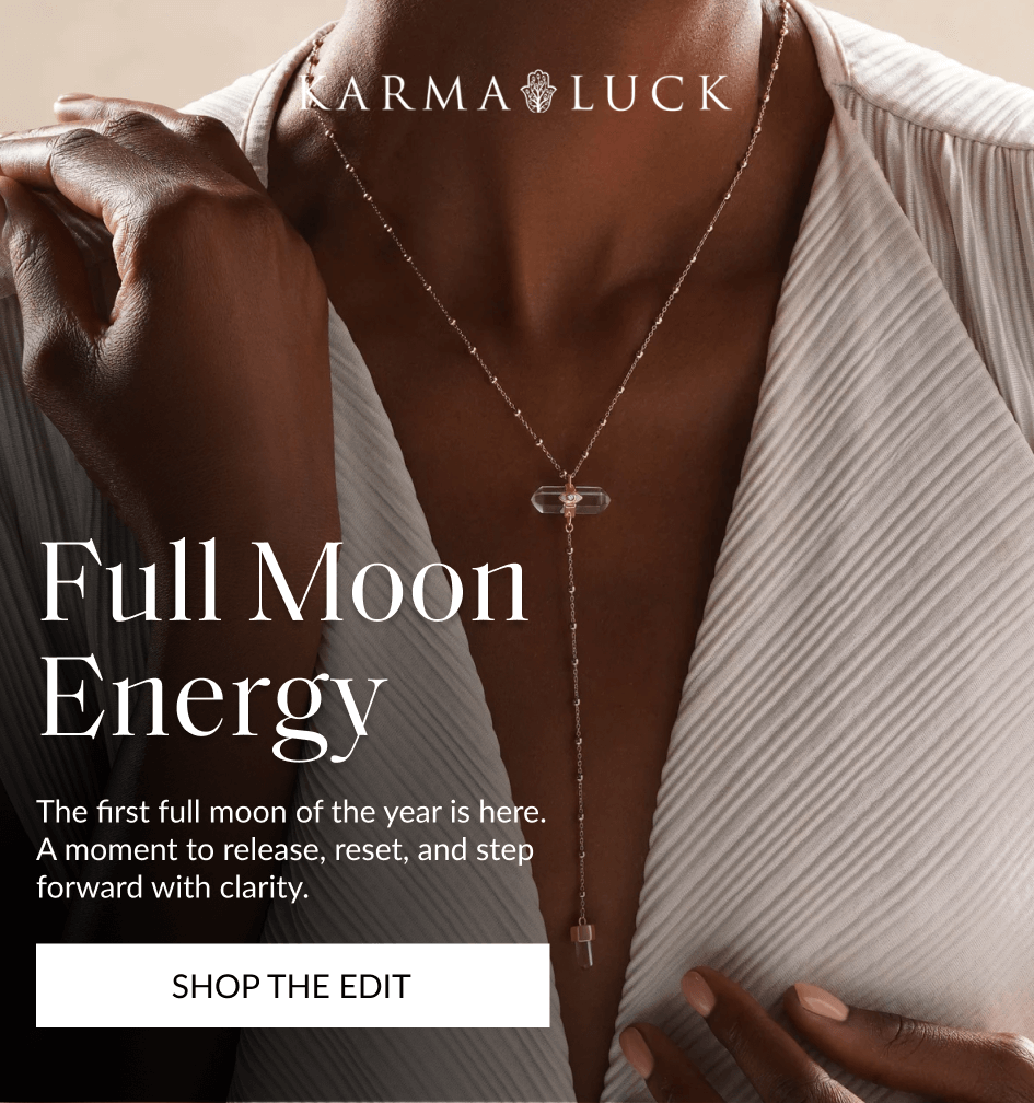 Full Moon Energy The first full moon of the year is here. A moment to release, reset, and step forward with clarity. SHOP THE EDIT