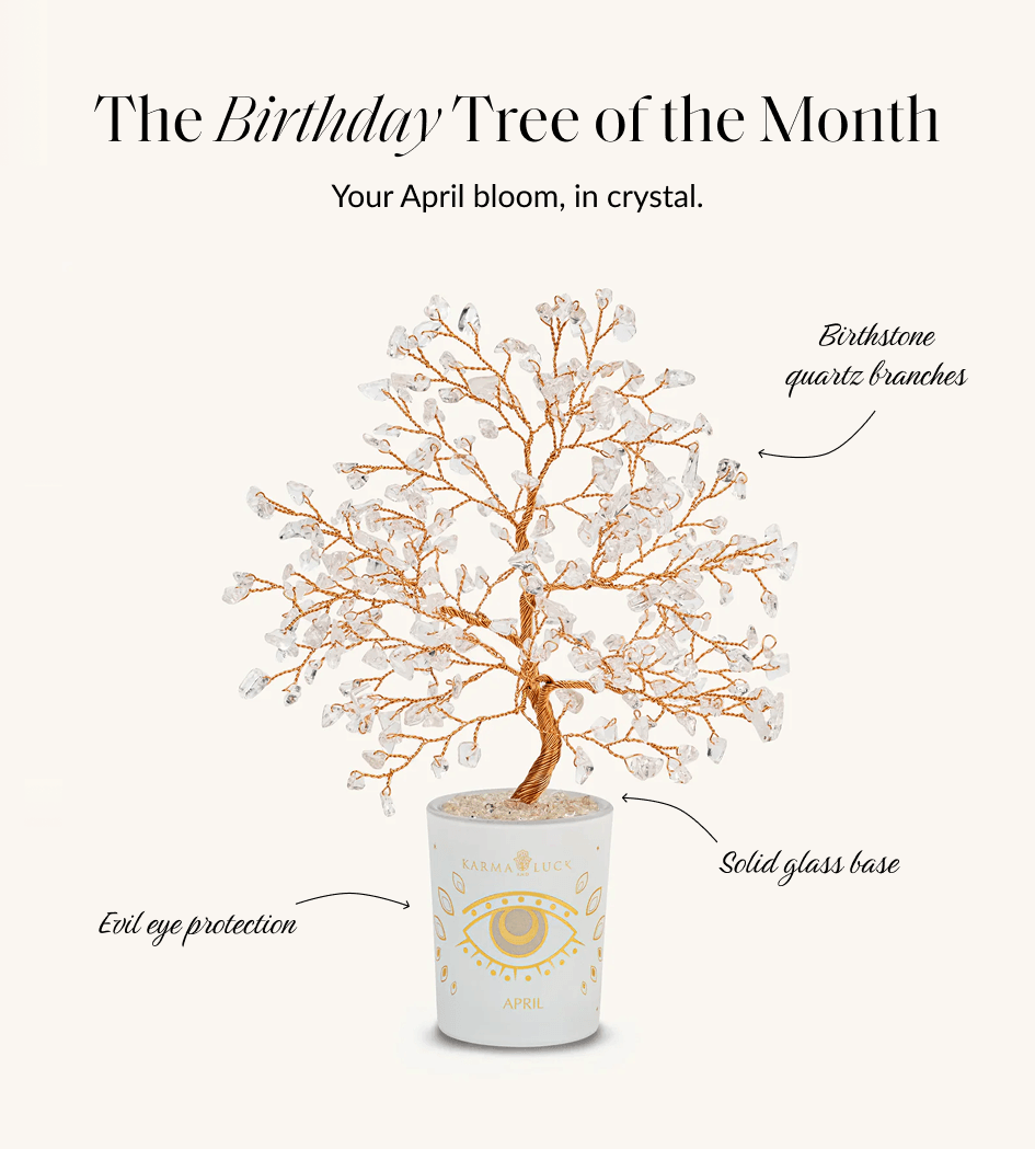 The Birthday Tree of the Month Your April bloom, in crystal.