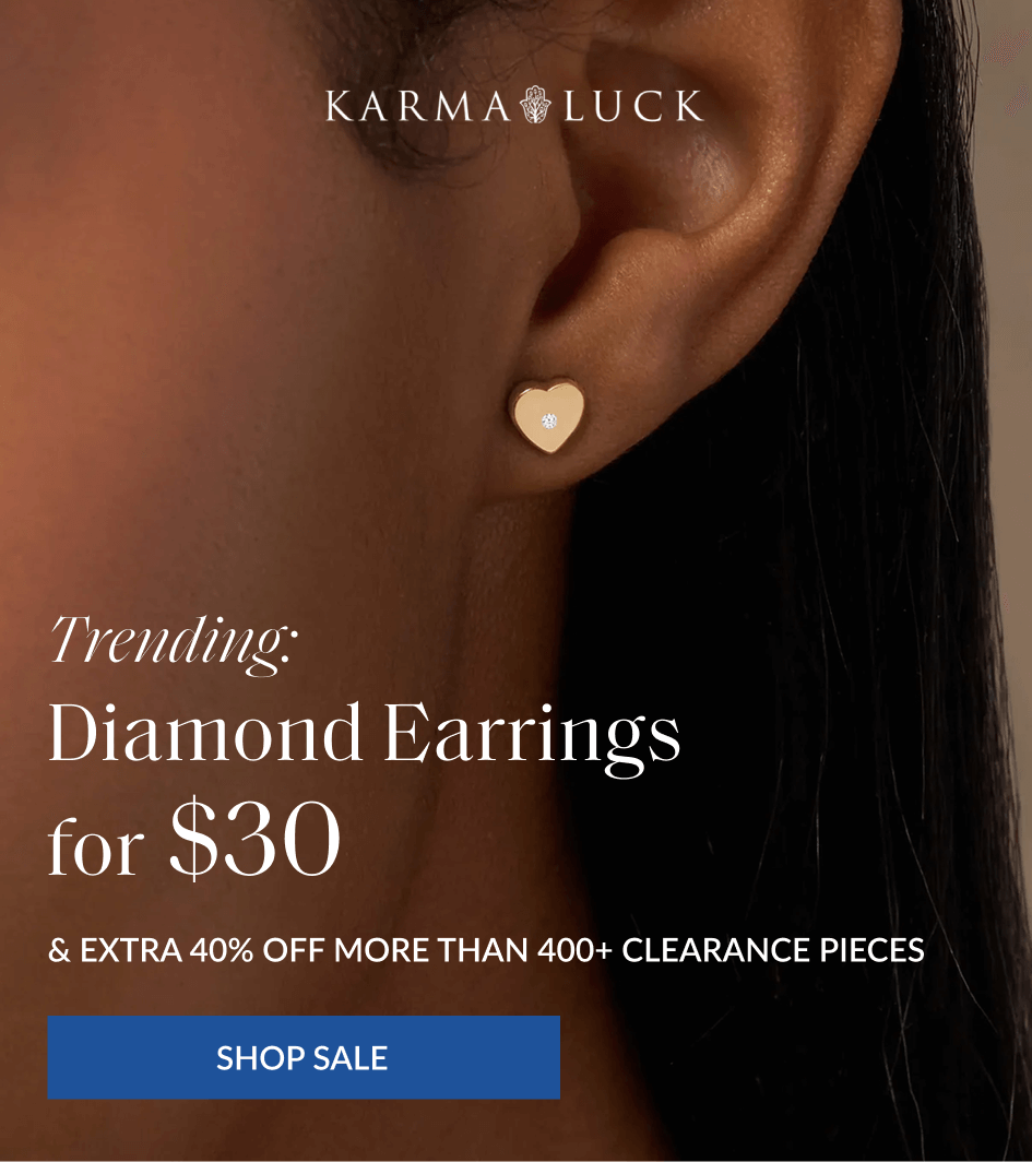 Trending: Diamond Earrings for $30 & EXTRA 40% OFF MORE THAN 400+ CLEARANCE PIECES SHOP SALE