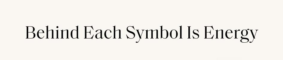 Behind Each Symbol Is Energy