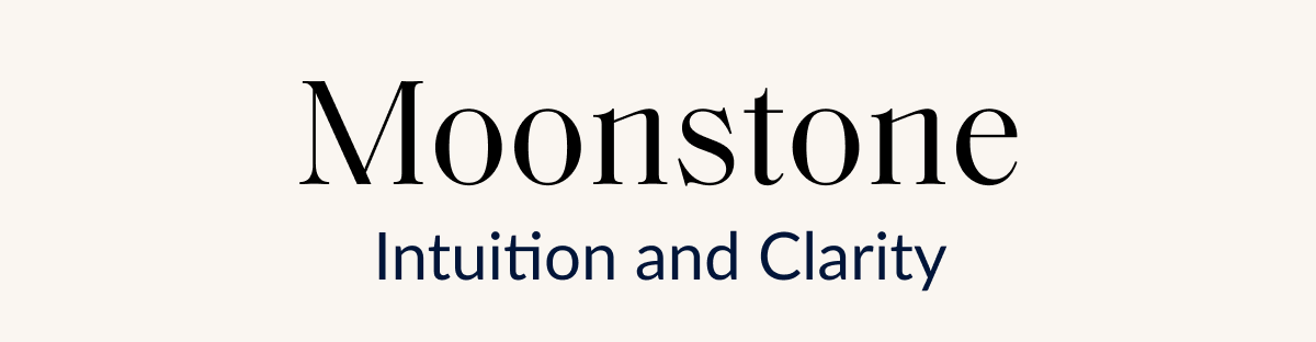 Moonstone Intuition and Clarity