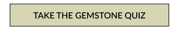TAKE THE GEMSTONE QUIZ