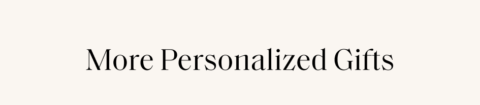 More Personalized Gifts