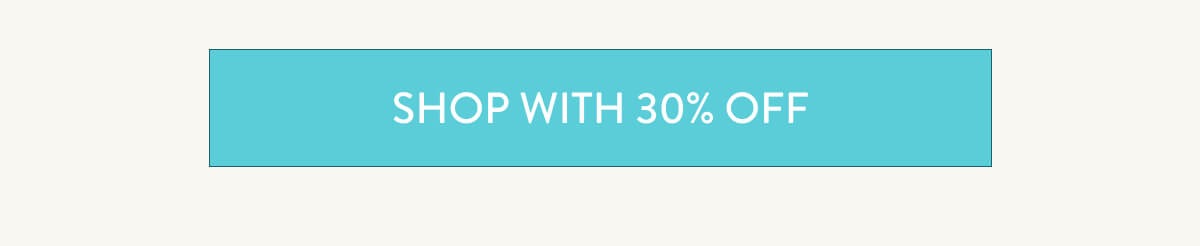 SHOP LAST-MINUTE GIFTS WITH 30% OFF