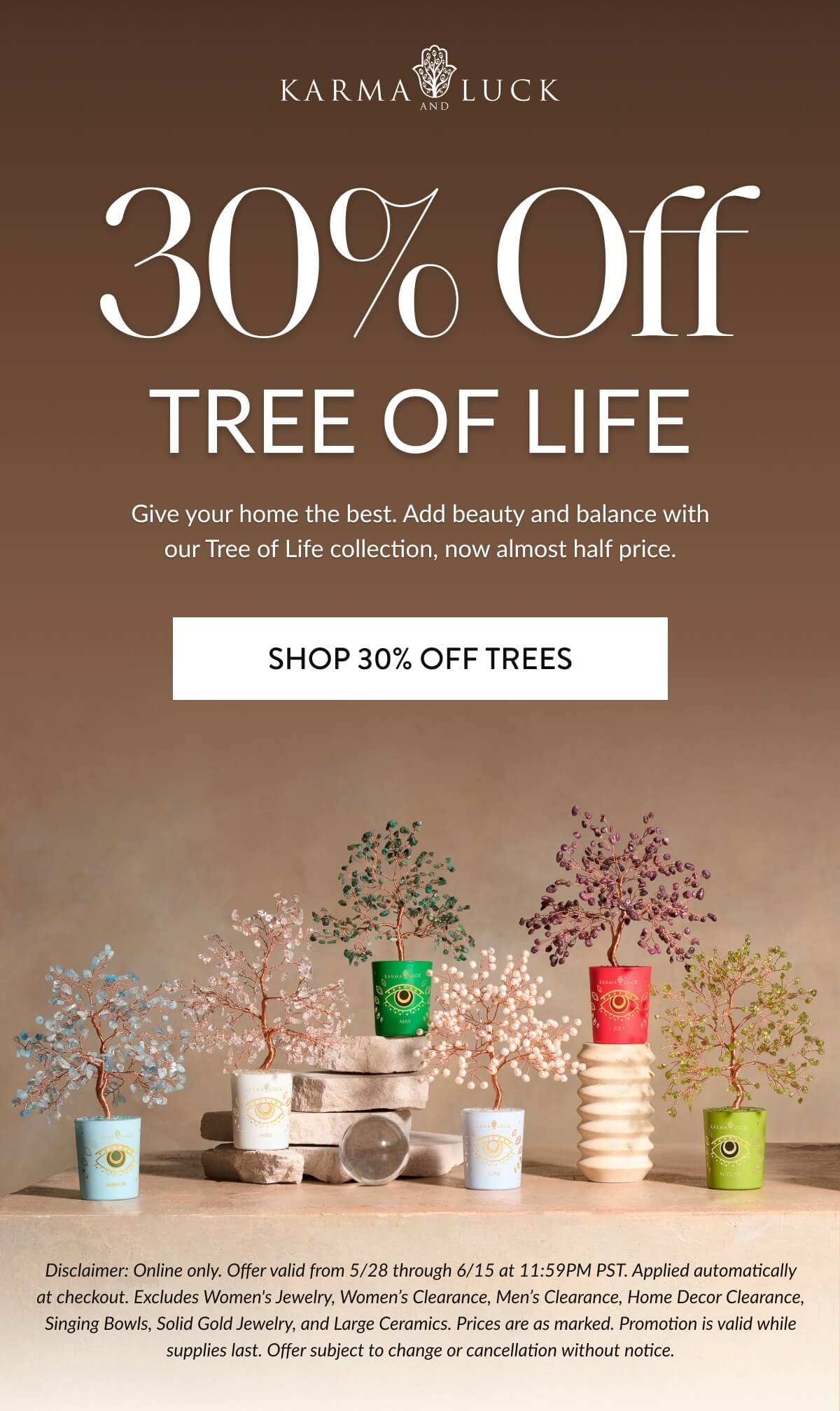 Give your home the best. Add beauty and balance with our Tree of Life collection, now almost half price.