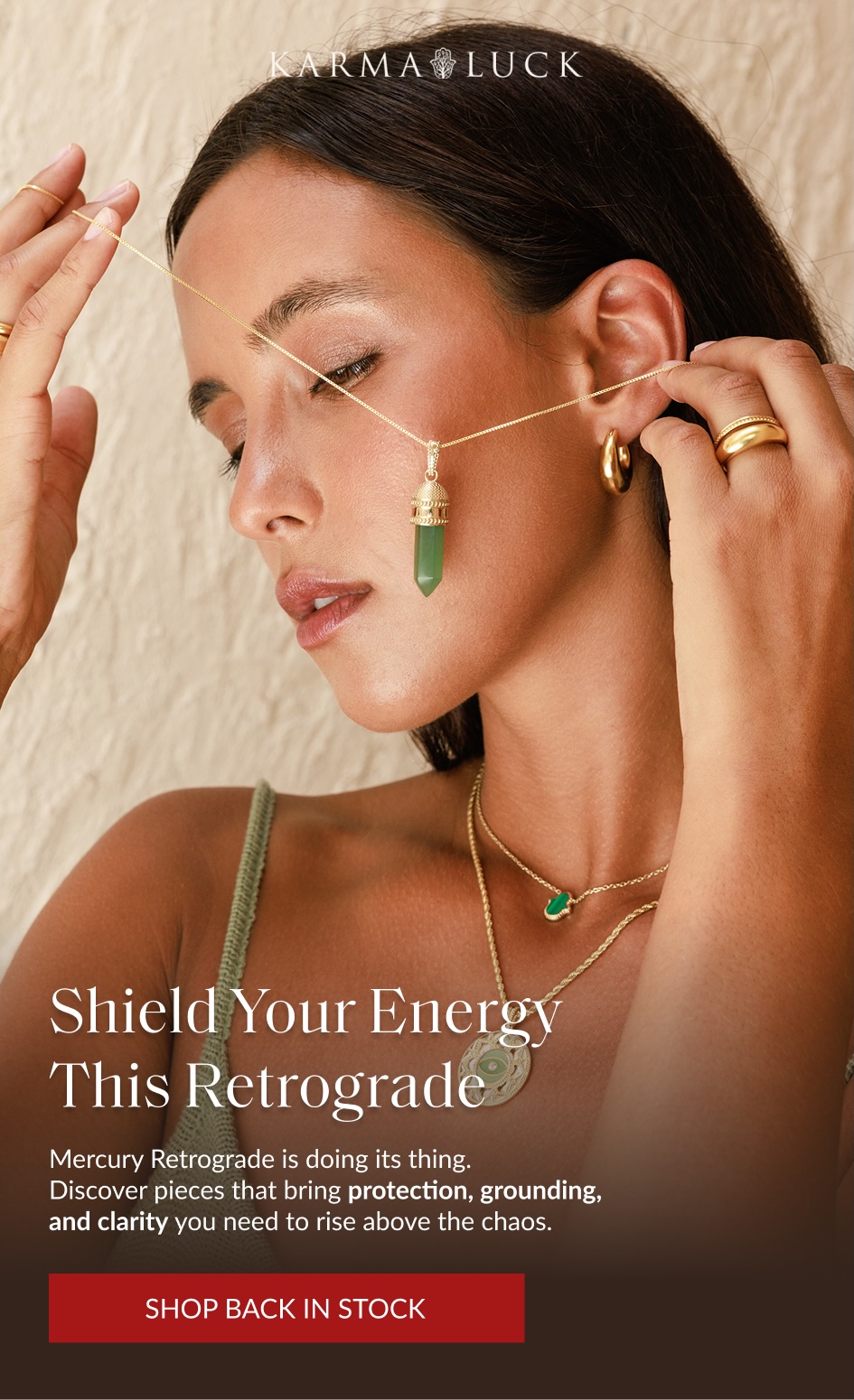 Shield Your Energy This Retrograde Mercury Retrograde is doing its thing. Discover pieces that bring protection, grounding, and clarity you need to rise above the chaos. SHOP BACK IN STOCK