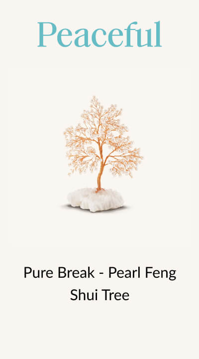 Give a Gift of Intention Mom, I want you to feel... Peaceful - Shop Pure Break - Pearl Feng Shui Tree