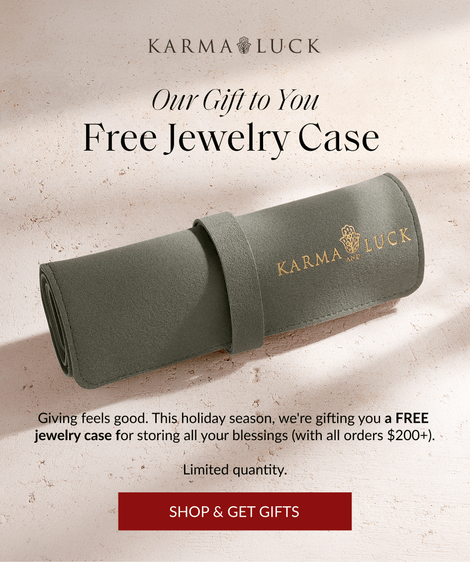 Our Gift to You Free Jewelry Case Giving feels good. This holiday season, we're gifting you a FREE jewelry case for storing all your blessings (with all orders $200+).- Limited quantity. SHOP & GET GIFTS