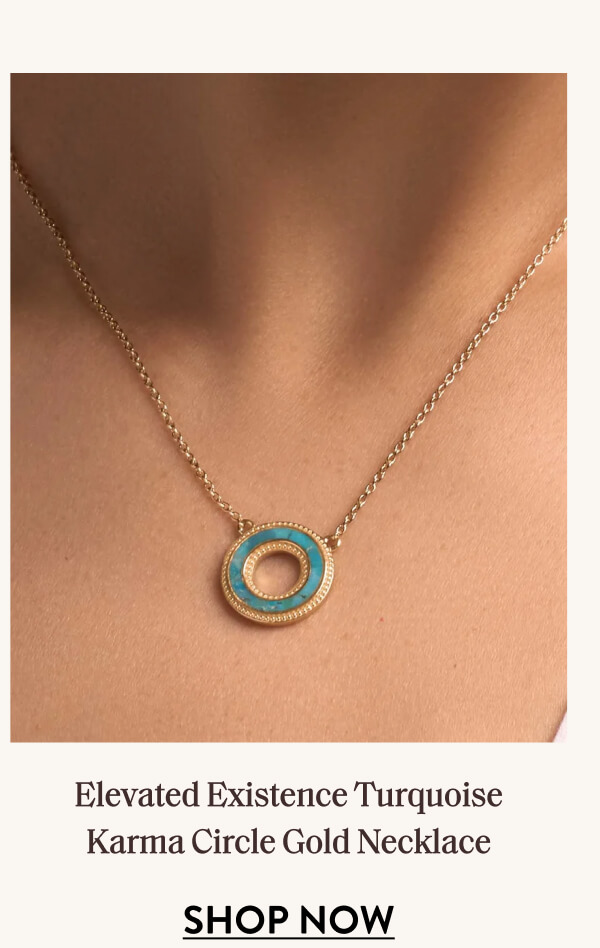 Elevated Existence Turquoise Karma Circle Gold Necklace