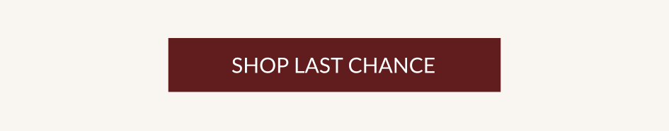 SHOP LAST CHANCE