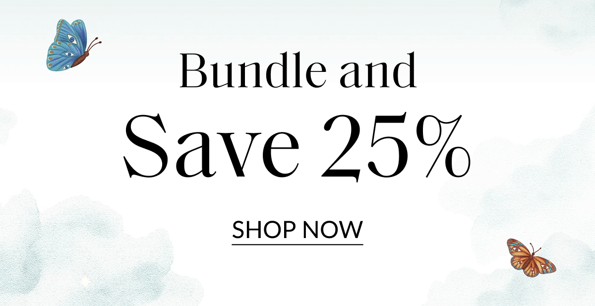 Bundle and Save 25% SHOP NOW