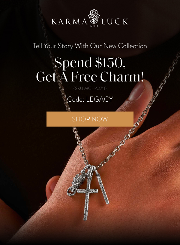 Tell Your Story With Our New Collection Spend $150, Get A Free Charm! (SKU MCHA2711) Code: LEGACY