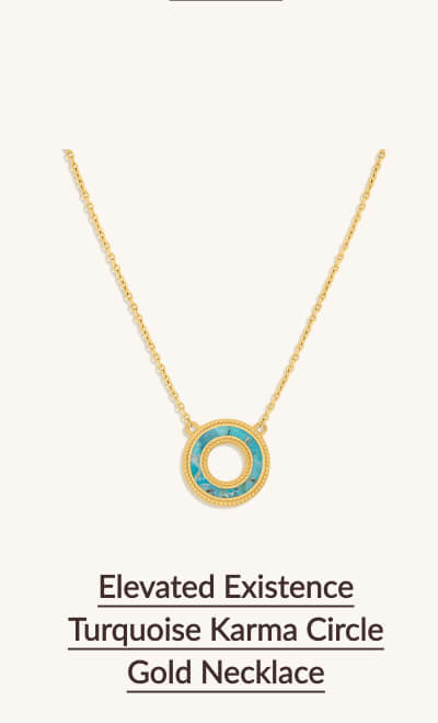Elevated Existence Turquoise Karma Circle Gold Necklace