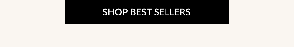 SHOP BEST SELLERS
