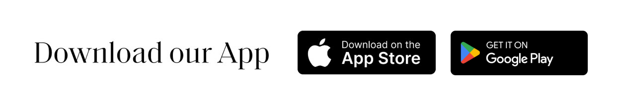 Download our App | Download on the App Store | GET IT ON Google Play