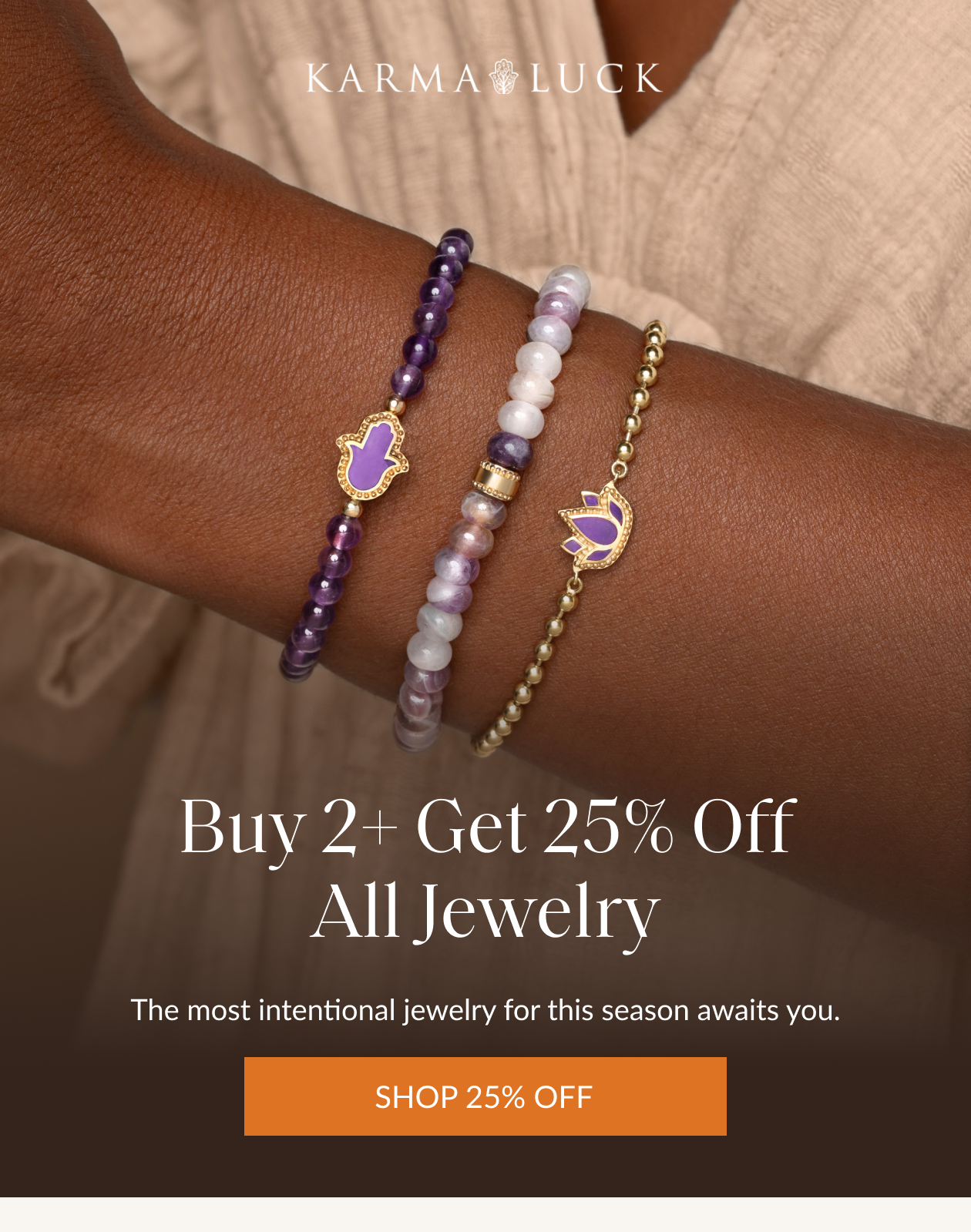 BUY 2+ GET 25% OFF ALL JEWELRY