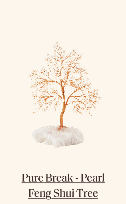 Pure Break - Pearl Feng Shui Tree