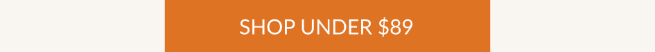 SHOP UNDER $89