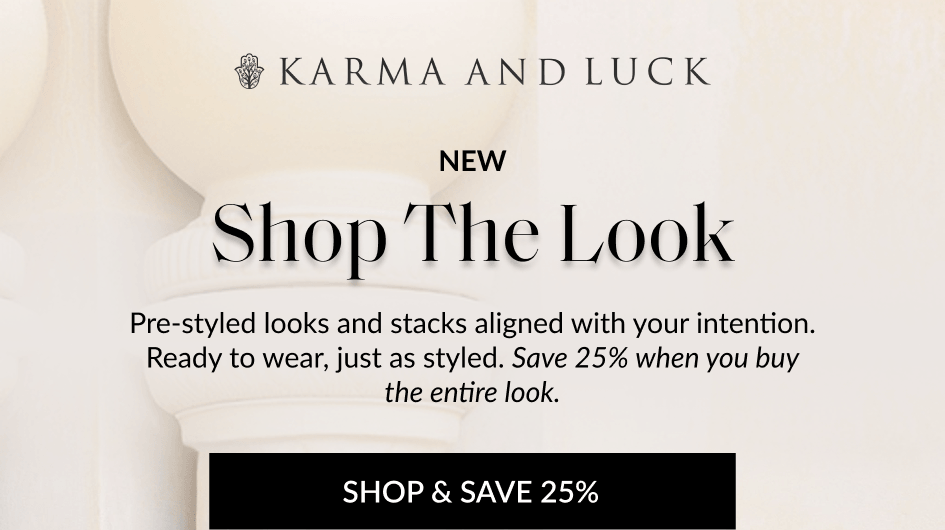 NEW Shop The Look Pre-styled looks and stacks aligned with your intention. Ready to wear, just as styled. Save 25% when you buy the entire look. SHOP & SAVE 25%