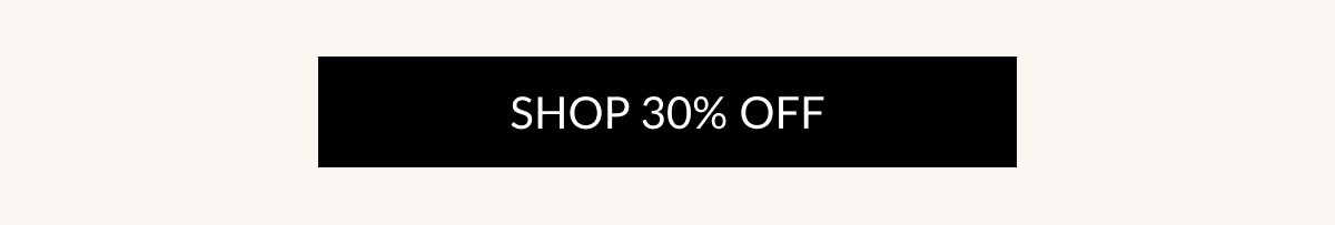 SHOP 30% OFF