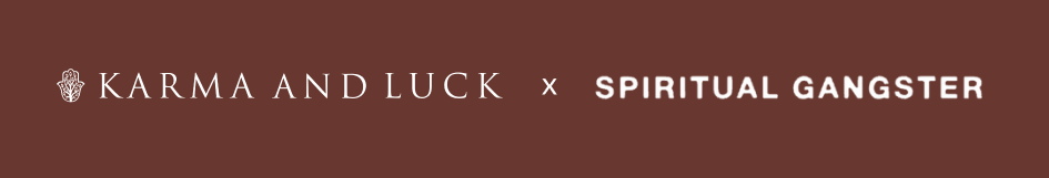 Karma and Luck X SPIRITUAL GANGSTER