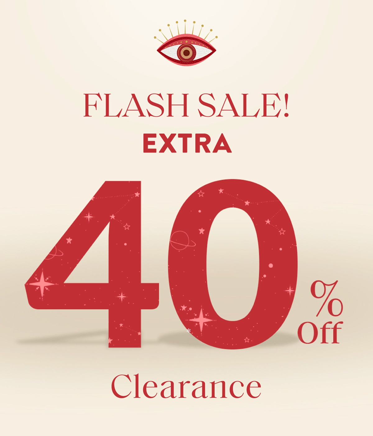 FLASH SALE! EXTRA 40% Off Clearance