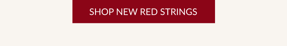 SHOP NEW RED STRINGS