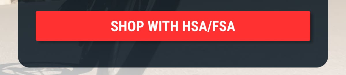 Shop with HSA/FSA